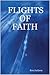 FLIGHTS OF FAITH