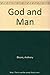 God and Man by Metropolitan Anthony Of Sourozh (1983-05-03)