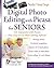 Digital Photo Editing with Picasa for Seniors: Get Acquainted with Picasa: Free, Easy-to-Use Photo Editing Software... (Paperback) - Common