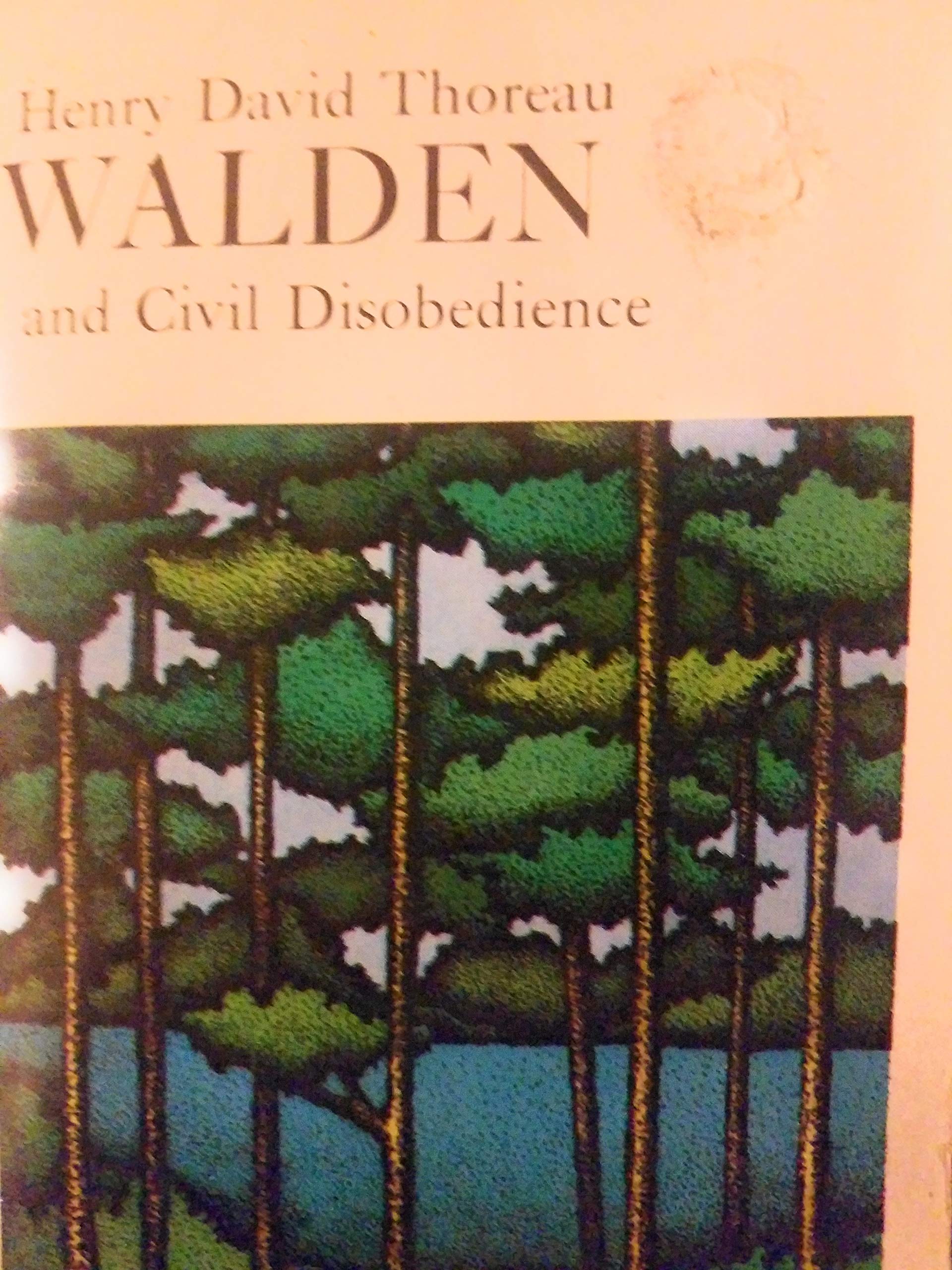 Walden or Life in the Woods and On the Duty of Civil Disobedience