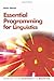 Essential Programming for Linguistics (Edinburgh Advanced Textbooks in Linguistics) [Paperback] [2010] (Author) Martin Weisser