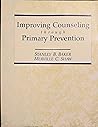 Improving Counseling Through Primary Prevention Improving Counseling Through Primary Prevention