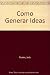 Como Generar Ideas by Jack Foster (1999-01-01)