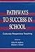 Pathways To Success in School: Culturally Responsive Teaching (1999-03-01)