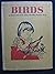 Birds a Childs First Book About Our Most