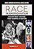 Race in American Film: Voices and Visions That Shaped a Nation [3 volumes]