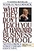 What They Don't Teach You At Harvard Business School