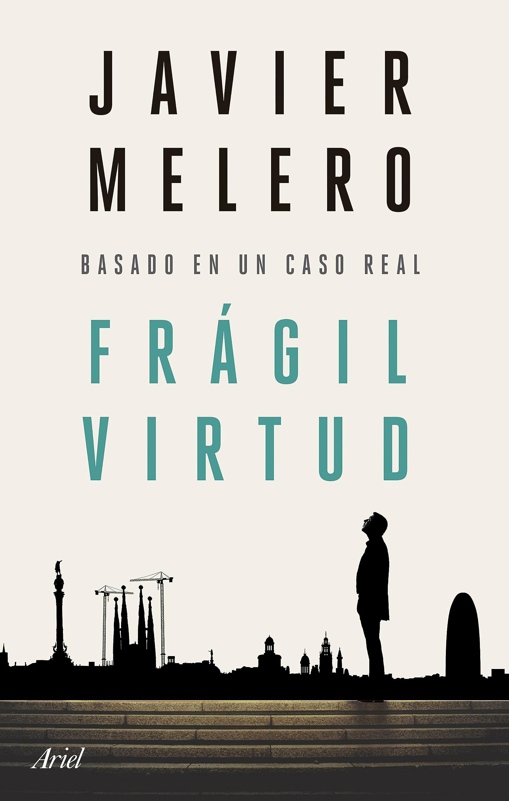 Frágil virtud: Basado en un caso real (Ariel) (Spanish Edition)
