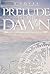 Prelude to the Dawn