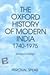 The Oxford History of Modern India: Being Part III of The Oxford History of India