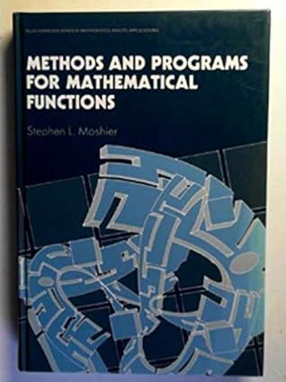 Methods and programs for mathematical functions (Mathematics and its applications. Numerical analysis, statistics, and operational research)
