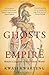 Ghosts of Empire: Britain's...