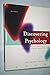 Discovering Psychology: The Science of Mind (Custom Edition for University of North Texas)