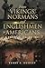 From Vikings, Normans and Englishmen to Americans by Terry E. Dudley
