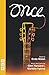 Once: The Musical by Walsh, Enda, Hansard, Glen, Irglova, Marketa (2013) Paperback