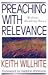 Preaching With Relevance (01) by Willhite, Keith [Paperback (2001)]