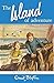 The Island of Adventure (Adventure Series) by Blyton, Enid (2006) Paperback