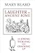 Laughter in Ancient Rome( On Joking Tickling and Cracking Up)[LAUGHTER IN ANCIENT ROME][Hardcover]