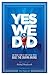 Yes We Did! An inside look at how social media built the Obama brand by Rahaf Harfoush (2009-05-30)
