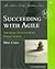 Succeeding with Agile 1st (first) edition Text Only