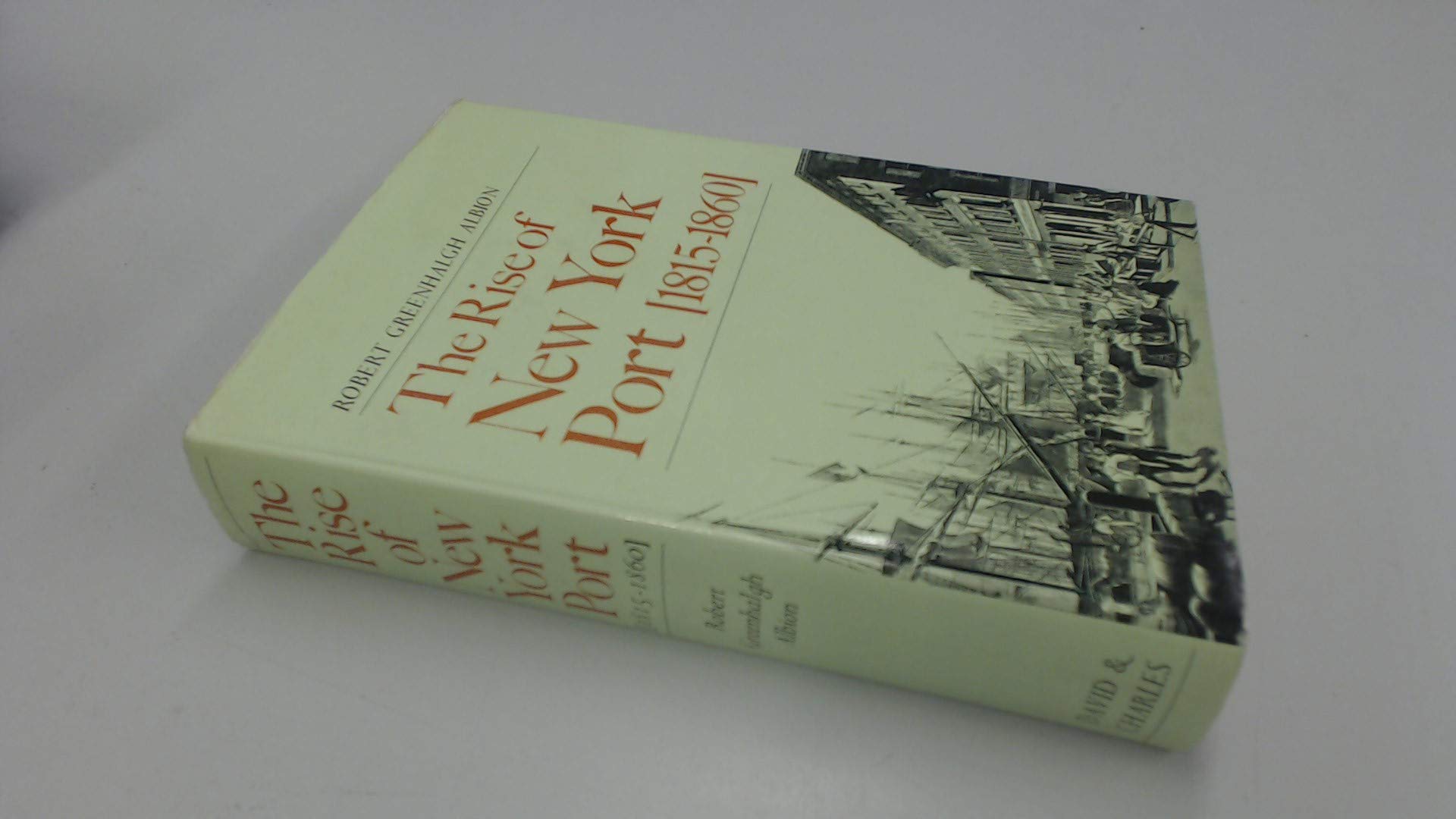 The Rise of New York Port, 1815-60 (Hardcover)