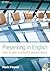 Presenting in English: How to Give Successful Presentations (Updated Edition) by Mark Powell (2011-04-20)