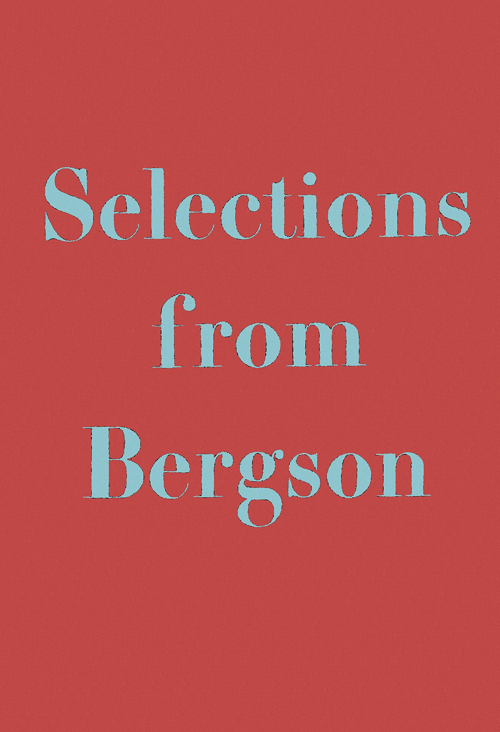 Selections From Bergson (Paperback)