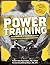 MEN'S HEALTH Power Training: Performance-Based Conditioning for Total body Strength