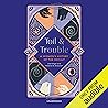 Toil and Trouble:...
