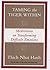 Taming the Tiger Within: Meditations on Transforming Difficult Emotions by Thich Nhat Hanh, Pritam Singh (Editor)