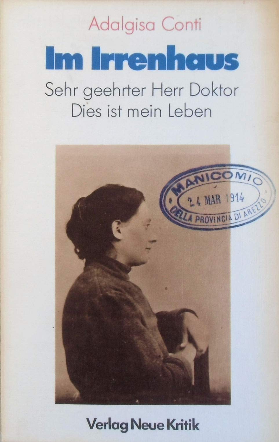 Im Irrenhaus. Sehr geehrter Herr Doktor. Dies ist mein Leben (Perfect Paperback)