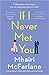 If I Never Met You