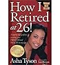How I Retired at 26! (Paperback) - Common by Asha Tyson