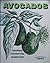 Avocados: Growing, Harvesting, Marketing (Earth to Table Series)