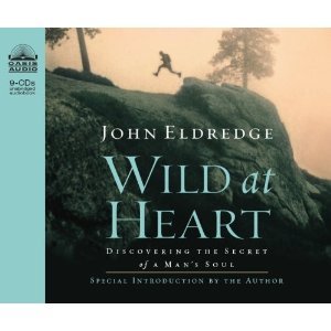 Wild at Heart [Audiobook][Unabridged]