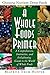 A Whole Foods Primer: A Comprehensive, Instructive, and Enlightening Guide to the World of Whole Foods by Beatrice Trum Hunter (2007-01-31)
