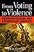 From Voting to Violence: De...