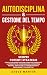 Autodisciplina & Gestione D...