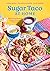 Sugar Taco at Home by Jayde Nicole