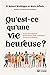 Qu'est-ce qu'une vie heureuse ?: Ce que nous apprend la plus longue étude scientifique menée sur le bonheur (French Edition)