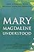 Mary Magdalene Understood by Jane Schaberg (2006-10-15)