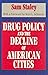 Drug Policy and the Decline of American Cities by Sam Staley