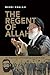 The Regent of Allah by Mehdi Khalaji