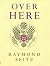 Over Here by Raymond Seitz (1998-01-26)