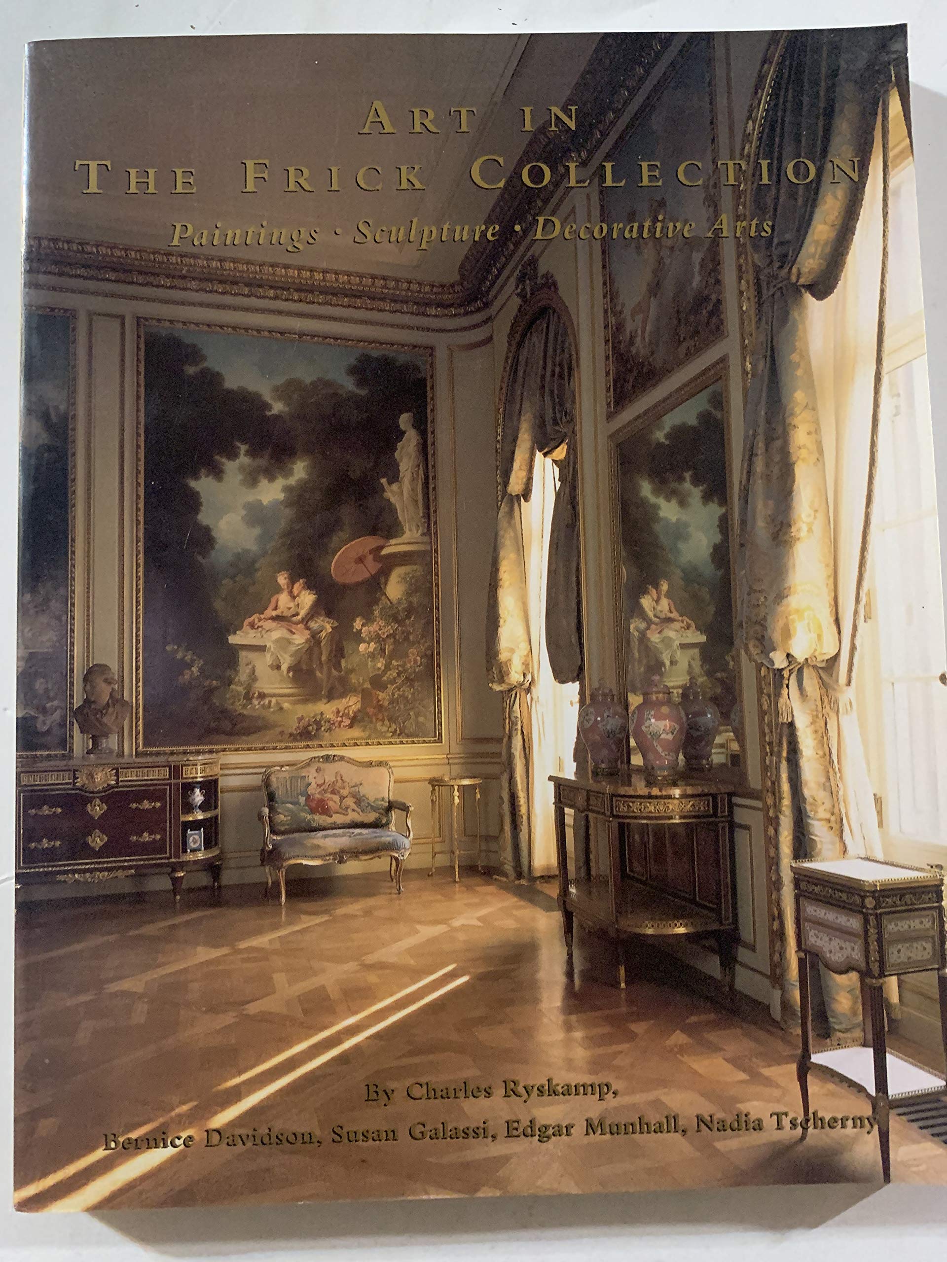 Art in the Frick Collection: Paintings, Sculpture, Decorative Arts (Paperback)
