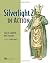 Silverlight 2 in Action 1st edition by Campbell, Chad A., Stockton, John (2008) Paperback