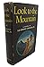 Look to the Mountain by LeGrand Cannon Jr.
