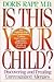 Is This Your Child?: Discovering and Treating Unrecognized Allergies by Doris J. Rapp (1991-07-01)