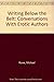 Writing Below the Belt: Conversations With Erotic Authors [1/5/1995] Michael Rowe