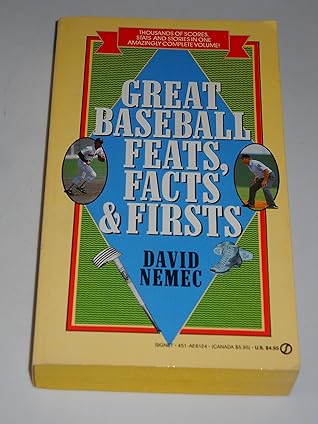 Great Baseball Feats, Facts, and Firsts